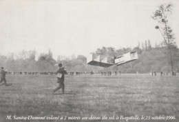 M.Santos-Dumont Volant à 2 Mètres Au-dessus Du Sol, à Bagatelle , Le 23 Octobre 1906 - Aviadores