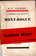 O . P . Gilbert , Mont - Rogue , Plon 1958 , Jamais Coupé - Adventure