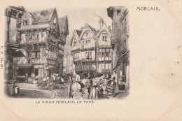 QU 12-(29) LE VIEUX MORLAIX , LE PAVE - ILLUSTRATION  - 2 SCANS - Morlaix