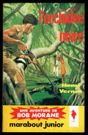 "BOB MORANE: L'Orchidée Noire", De Henri VERNES - MJ N° 122 - Aventures - 1958. - Marabout Junior