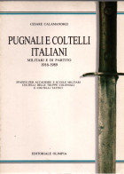 PUGNALI E COLTELLI ITALIANI MILITARI PARTITO 1916 1989  ITALIE GUIDE COLLECTION POIGNARD COUTEAU DAGUE - Blankwaffen