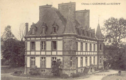 CPA - GUEMENE SUR SCORFF - LE CHATEAU (PARFAIT ETAT) - Guemene Sur Scorff