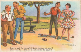 SO 25- " DEPUIS QU' IL LA CONNAIT , IL JOUE COMME UN PIED ! .." - PETANQUE - ILLUSTRATEUR CHAPERON  - 2 SCANS - Chaperon, Jean