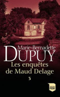 Les Enquêtes De Maud Delage. Tome 3: L'Enfant Mystère Des Terres Confolentaises / Maud Sur Les Chemins / Nuits à Haut Ri - Altri & Non Classificati