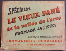 ETIQUETTE FROMAGE SPECIALITE DE LA VALLEE DE L' ERVE .FROMAGERIE PERRAULT 53 CHATEAU GONTIER - Cheese