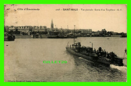 SHIP, BATEAUX, GUERRE - SORTIE D'UN TORPILLEUR À SAINT-MALO (35) - VUE GÉNÉRALE - CIRCULÉE UN 1914 -  GERMAIN T GUÉRIN - - Krieg