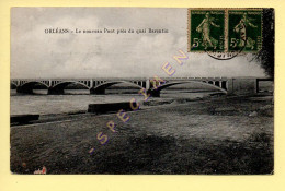 45. ORLEANS - Le Nouveau Pont Près Du Quai Barentin (voir Cachet Au Dos)(voir Scan Recto/verso) - Orleans