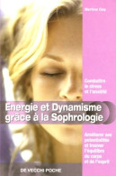 Energie Et Dynamisme Grâce à La Sophrologie (2005) De Martine Gay - Altri & Non Classificati