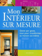 Mon Intérieur Sur Mesure (1999) De David Holloway - Decorazione Di Interni