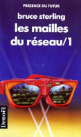 Les Mailles Du Réseau Tome I (1990) De Bruce Sterling - Altri & Non Classificati