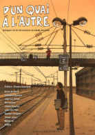 D'un Quai à L'autre. Quelques Récits Ferroviaires En Bande Dessinée (2006) De Bruno Le Floc'H - Andere & Zonder Classificatie