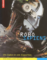 Robo Sapiens : Une Espèce En Voie D'apparition (2001) De Peter Menzel - Scienza