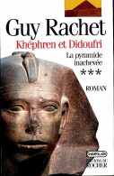Le Roman Des Pyramides Tome III : Khéphren Et Didoufri : La Pyramide Inachevée (1998) De Guy ; Guy Rac - Storici