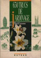650 Trucs De Jardinage (1990) De Sonja Gauron - Natuur