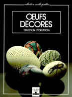 Oeufs Décorés. Tradition Et Création (1990) De Isolde Kiskalt - Viajes