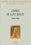 L'Esprit De Saint Benoît Pour Tous (1995) De Robert Le Gall - Religione
