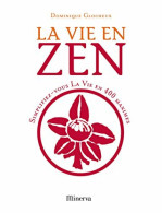 La Vie En Zen (2008) De Dominique Glocheux - Gesundheit