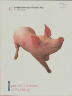500 Chefs-d'oeuvre De L'art Belge Tome I (2008) De Collectif - Arte