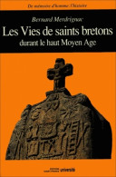 Les Vies De Saints Bretons Durant Le Haut Moyen Age (1993) De Bernard Merdrignac - Religión