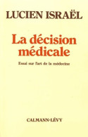 La Décision Médicale (1980) De Lucien Israel - Wissenschaft