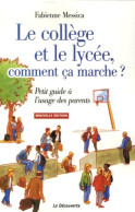 Le Collège Et Le Lycée Comment ça Marche ? (2006) De Fabienne Messica - Non Classés