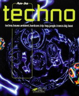 Techno. Techno House Ambient Hardcore Trip Hop Jungle Trance Big Beat. Le Guide Des Musiques - Musica