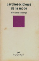 Psychosociologie De La Mode (1984) De Marc-Alain Descamps - Psicologia/Filosofia