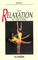 De La Relaxation Au Stretching (1990) De Michel Roy - Sport