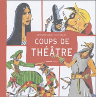 Coups De Théâtre (2004) De Myriam Viallefont-haas - Autres & Non Classés