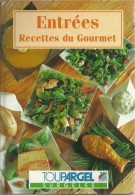 Entrées. Recettes Du Gourmet (1999) De Claude Gervais - Gastronomie