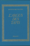 L'Argus Des Tapis (1976) De Jauffray Beltrando - Arte