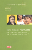L'éducation En Question : Que Faire Avec Les Enfants Qui Ne Veulent Pas De Vous ? (2001) De Johann H - Ohne Zuordnung