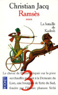 Ramsès Tome III : La Bataille De Kadesh (1997) De Christian Jacq - Historic