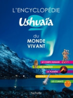 L'encyclopédie Ushuaïa Du Monde Vivant (2014) De Collectif - Natura