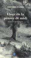 Eloge De La Pensée De Midi : POSTFACE DE PREDRAG MATVEJEVITCH (2007) De Thierry Fabre - Politiek