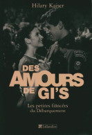 Amours De GI's (2004) De Hilary Kaiser - War 1939-45