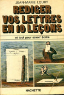 Rédiger Vos Lettres En 10 Leçons (1975) De Jean-Marie Loury - Reisen