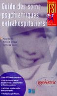 Guide Des Soins Psychiatriques Extra-hospitalier (1998) De Abt - Ciencia