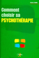 Comment Choisir Sa Psychothérapie (1998) De Patrick Traube - Psicología/Filosofía