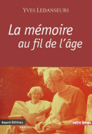 La Mémoire Au Fil De L'âge (1997) De Yves Ledanseurs - Psicologia/Filosofia