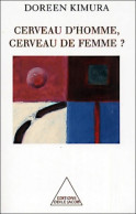 Cerveau D'homme Cerveau De Femme ? (2001) De Doreen Kimura - Psicologia/Filosofia