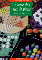 Le Livre Des Jeux De Pions (1999) De M. Boutin - Palour Games