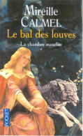 Le Bal Des Louves Tome I : La Chambre Maudite (2004) De Mireille Calmel - Historique