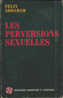 Les Perversions Sexuelles (1969) De Félix Abraham - Psicología/Filosofía