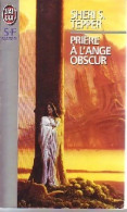 Prière à L'ange Obscur (1995) De Sheri S. Tepper - Other & Unclassified