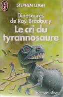 Le Cri Du Tyrannosaure (1992) De Stephen Leigh - Other & Unclassified