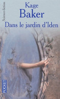 Dans Le Jardin D'Iden (2004) De Kage Baker - Sonstige & Ohne Zuordnung