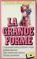 La Grande Forme (1979) De Pierre Pallardy - Salute