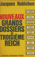 Nouveaux Grands Dossiers Du Troisième Reich (1971) De Jacques Robichon - Oorlog 1939-45