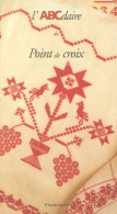 Abécédaire Du Point De Croix (2000) De Collectif - Viaggi